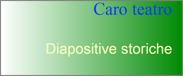 Caro teatro Diapositive storiche 